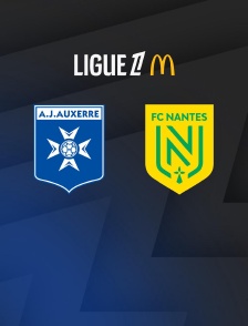 Football - Ligue 1 McDonald's : Auxerre / Nantes - 2025-2026