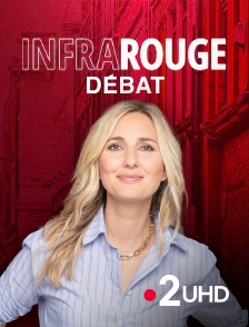 France 2 UHD - Infrarouge : débat