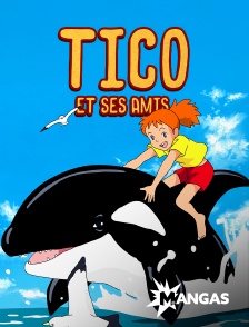 MANGAS - Tico et ses amis