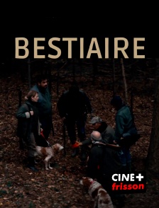 CINE+ Frisson - Bestiaire