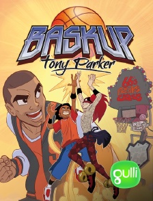 Gulli - Baskup Tony Parker