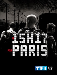 TF1 Séries Films - Le 15h17 pour Paris