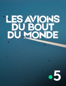 Les avions du bout du monde