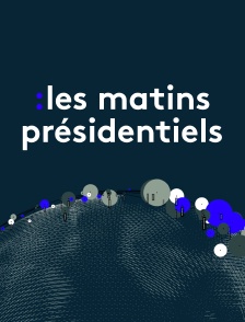 Les matins présidentiels
