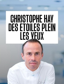 Christophe Hay, des étoiles plein les yeux