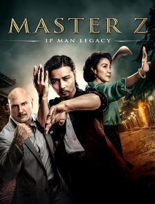 Ip Man Legacy : Master Z