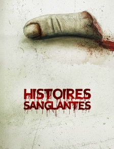 Histoires sanglantes