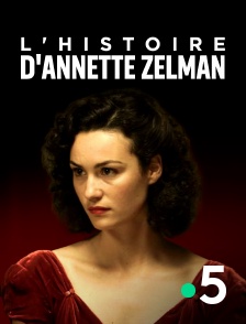 France 5 - L'histoire d'Annette Zelman