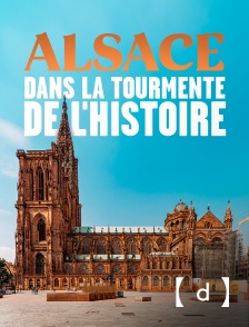 France TV Docs - Alsace, dans la tourmente de l'histoire