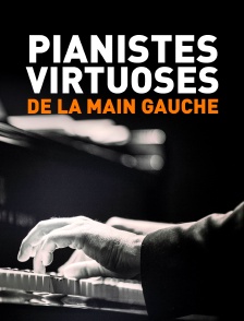 Pianistes virtuoses de la main gauche