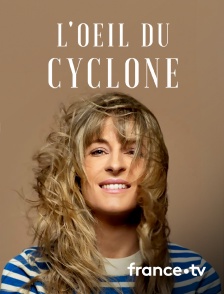 France.tv - L'oeil du cyclone