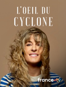 france.tv - L'oeil du cyclone