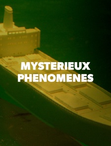 Mystérieux phénomènes