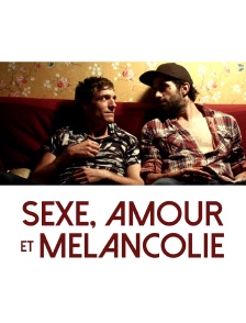 Sexe, amour et mélancolie
