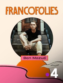 France 4 - Ben Mazué aux Francofolies de La Rochelle