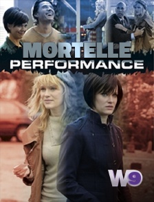 W9 - Mortelle performance