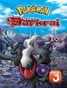 Canal J - Pokémon 10 : l'ascension de Darkrai