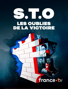 france.tv - S.T.O. : Les oubliés de la victoire