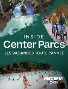 RMC BFM Play - Inside Center Parcs : les vacances toute l'année