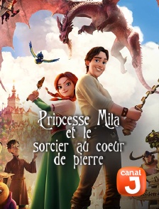 Canal J - Princesse Mila et le sorcier au coeur de pierre