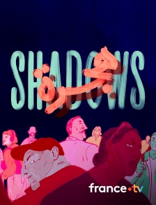 france.tv - Shadows