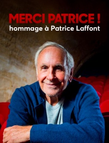Merci Patrice ! - hommage à Patrice Laffont