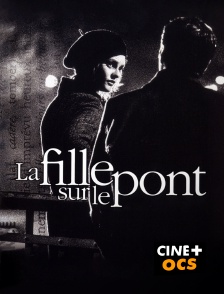 CINÉ Cinéma - La fille sur le pont