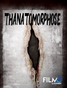 FilmoTV - Thanatomorphose