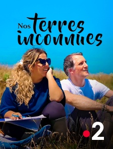 France 2 - Nos terres inconnues