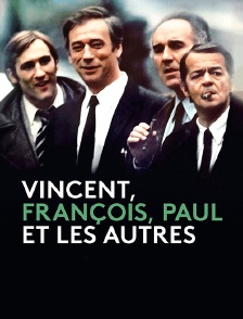 Vincent, François, Paul et les autres