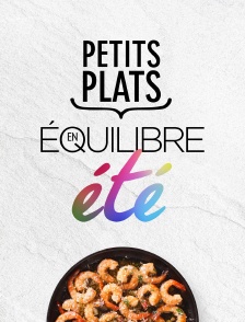 Petits plats en équilibre été