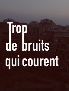 Trop de bruits qui courent