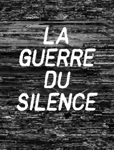La guerre du silence