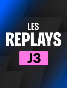 Replays 3ème journée