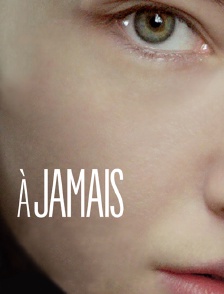 A jamais