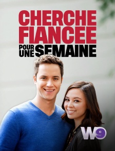 W9 - Cherche fiancée pour une semaine