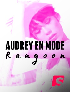 Audrey en mode Rangoon