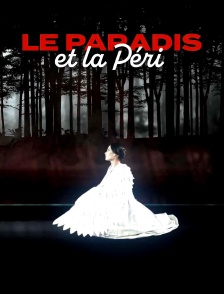 Robert Schumann : Le Paradis et la Péri - La Seine musicale