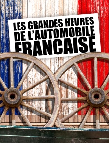 Les grandes heures de l'automobile française