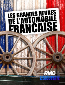 RMC Découverte - Les grandes heures de l'automobile française