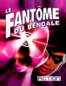 ACTION - Le fantôme du Bengale