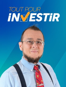 Tout pour investir