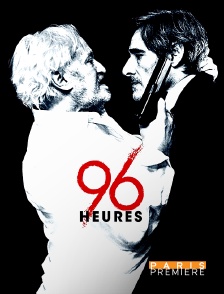 Paris Première - 96 heures