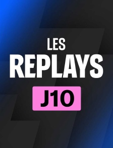 Replays 10ème journée