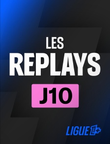 Ligue 1+ - Replays 10ème journée