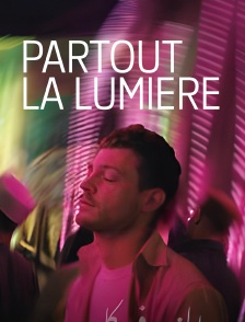 Partout la lumière