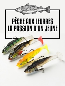 Pêche aux leurres : la passion d'un jeune
