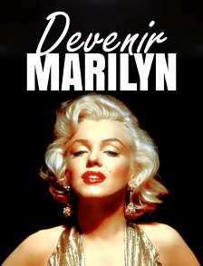 Devenir Marilyn