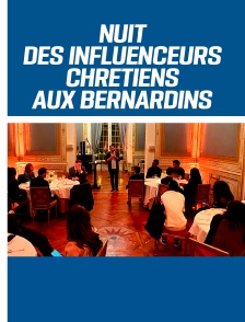 Nuit des influenceurs chrétiens aux Bernardins