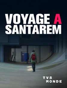 TV5MONDE - Voyage à Santarem